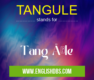 TANGULE