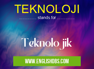 TEKNOLOJI