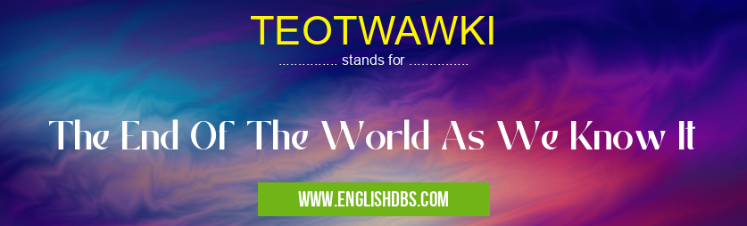 TEOTWAWKI