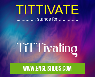 TITTIVATE