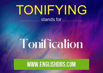 TONIFYING