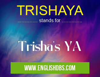 TRISHAYA