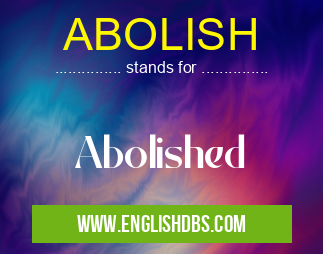ABOLISH