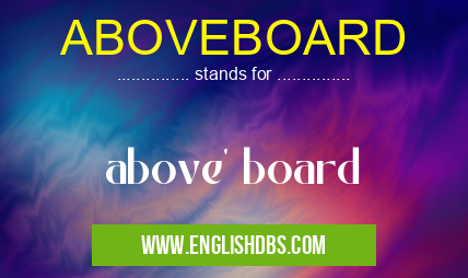 ABOVEBOARD