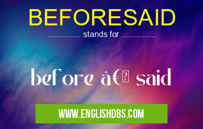 BEFORESAID