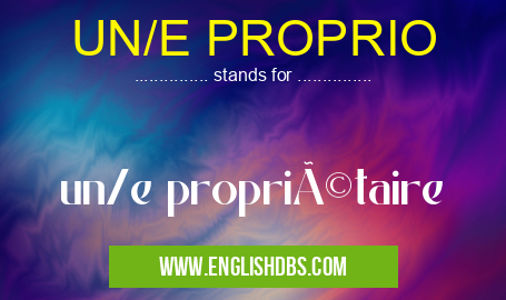 UN/E PROPRIO