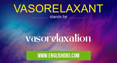 VASORELAXANT