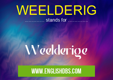 WEELDERIG