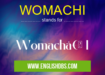 WOMACHI