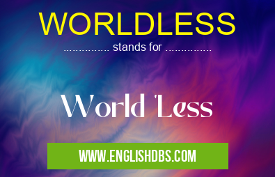 WORLDLESS