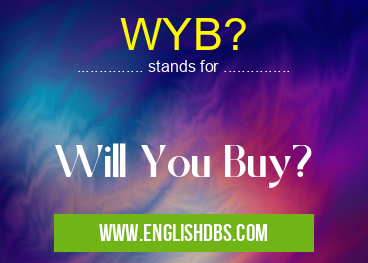 WYB?