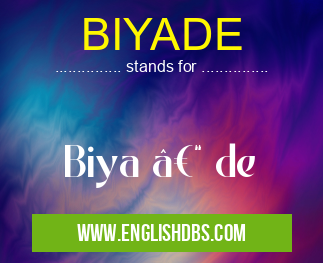 BIYADE