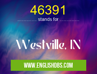 46391 means Westville, IN 46391