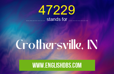 47229 means Crothersville, IN 47229