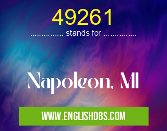 49261 means Napoleon, MI 49261