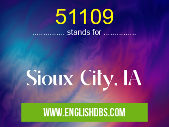 51109 means Sioux City, IA 51109