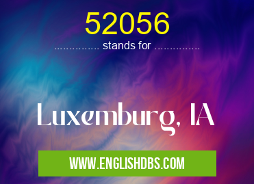 52056 means Luxemburg, IA 52056