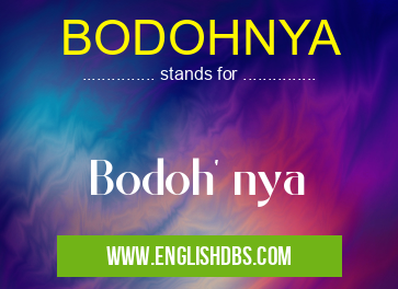 BODOHNYA