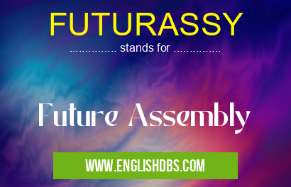 FUTURASSY