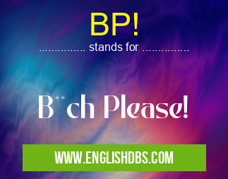 BP!